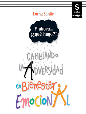 cover image of Cambiando la adversidad en bienestar emocional